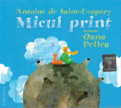 2 CD Antoine De Saint-Exupery Lectura: Oana Pellea ?? Micul Prin? foto