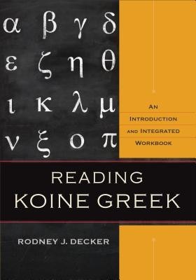 Reading Koine Greek: An Introduction and Integrated Workbook foto
