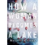 How a Woman Becomes a Lake