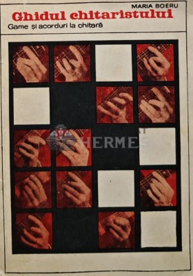 Ghidul Chitaristului. Game si acorduri de chitara - 1969 - Maria Boeru (AR15) foto