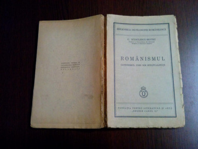 ROMANISMUL - Catehismul unei Noi Spiritualitati - C. Radulescu-Motru -1936, 215p foto