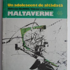 Un adolescent de altadata. Maltaverne – Francois Mauriac
