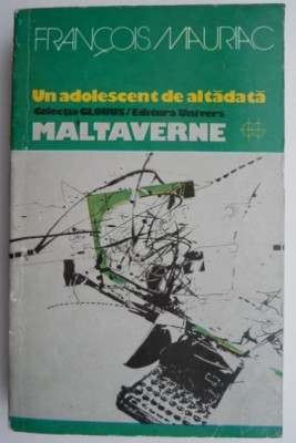 Un adolescent de altadata. Maltaverne &amp;ndash; Francois Mauriac foto
