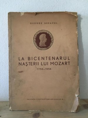 George Breazul - La Bicentenarul Nasterii lui Mozart 1756-1956 foto