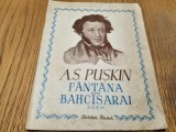 FANTANA DIN BAHCISARAI - A. S. Puskin - George Lesnea (trad.) - 1949, 24 p.