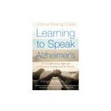 Learning to Speak Alzheimer's: A Groundbreaking Approach for Everyone Dealing with the Disease