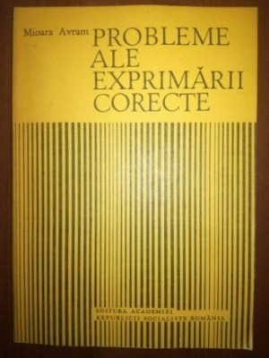Probleme ale exprimarii corecte- Mioara Avram foto