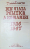 Din viata politica a Romaniei 1926 1947, DE IOAN SCURTU
