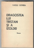 Dragostea lui Tristan si a Izoldei, Vasile Gionea