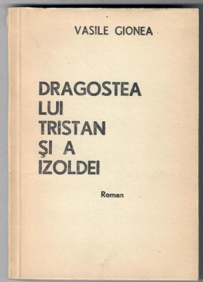 Dragostea lui Tristan si a Izoldei, Vasile Gionea foto