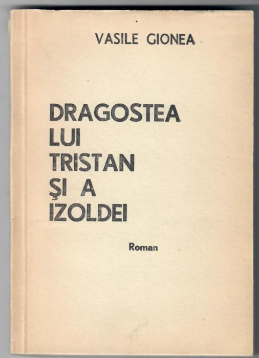 Dragostea lui Tristan si a Izoldei, Vasile Gionea