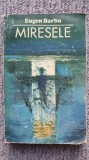 Miresele, Eugen Barbu, Editura Minerva 1975, 486 pagini