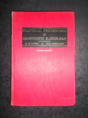H. M. SAXTON - PRACTICAL PROCEDURES IN DIAGNOSTIC RADIOLOGY (1972) foto
