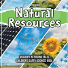 Natural Resources 6th Grade Children&#039;s Book Children&#039;s Earth Sciences Book