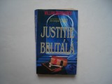 Justitie brutala - William Bernhardt, 1995, Alta editura