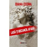 Lasa-ti bocancii, afara! - Diana Cozma