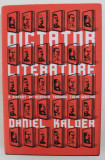 Dictator literature: a history of despots through their writing/ Daniel Kalder, 2018