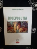 Grigorie Stefanescu - Bioevolutia