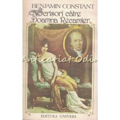 Scrisori Catre Doamna Recamier (1807-1830) - Benjamin Constant