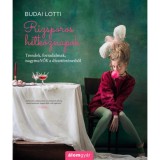 Rizsporos h&eacute;tk&ouml;znapok - Trendek, forradalmak, nagymeNŐK a divatt&ouml;rt&eacute;netből - Budai Lotti