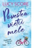 Povestea vietii mele. Primul volum din seria Story Lake (editie sprayed edges) - Irina Pricop, Lucy Score