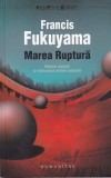 Cumpara ieftin Francis Fukuyama - Marea ruptura. Natura umana si refacerea ordinii sociale