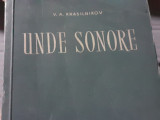 UNDE SONORE -IN AER, APA SI CORPURI SOLIDE - V.A. KRASILNIKOV, 1957,431 PAG
