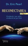 Reconectarea Eric Pearl Carti Spiritualitate Non-Fictiune Brosata