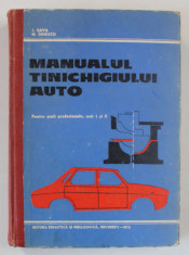 MANUALUL TINICHIGIULUI AUTO de I. SAVA si N. DINESCU , PENTRU SCOLI PROFESIONALE , ANII I si II , 1973 foto