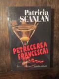 Petrecerea Francescăi - Patricia Scanlan