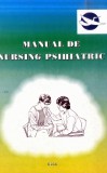 Carte Manual de Nursing Psihiatric Constantin Oancea an 2004 -varianta scanata