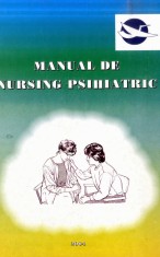 Carte Manual de Nursing Psihiatric Constantin Oancea an 2004 -varianta scanata foto