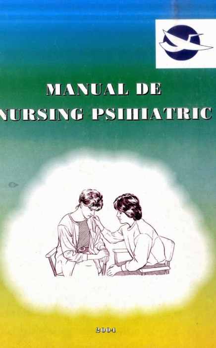 Carte Manual de Nursing Psihiatric Constantin Oancea an 2004 -varianta scanata