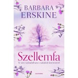 Szellemfa - Te sem szabadulhatsz csal&aacute;dod k&iacute;s&eacute;rteteitől - Barbara Erskine