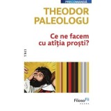 Ce ne facem cu atitia prosti? - Theodor Paleologu