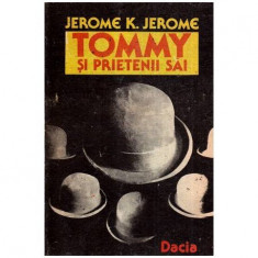 Jerome K. Jerome - Tommy si prietenii sai. Idei trandave - 114729