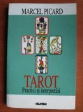 Marcel Picard -Tarot. Practici si interpretari, 1998, Nemira