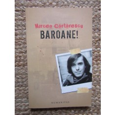 Mircea Cartarescu - Baroane! (Editia: 2005)