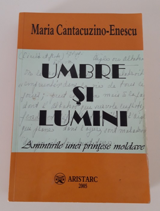 Maria Cantacuzino Enescu Umbre si lumini