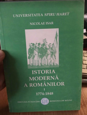 Istoria moderna a romanilor part. 1 1774-1848 Nicolae Isar foto