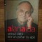 Sensul vietii intr-un pahar cu apa: si alte idei nastrusnice, dar poate de folos- Alan Alda