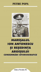 Maresalul Ion Antonescu si resedinta Argesului. Consemnari istoriografice foto