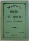 BULETINUL SOCIETATII DE STIINTE GEOGRAFICE DIN REPUBLICA SOCIALISTA ROMANIA , SERIE NOUA VOL. IV (LXXIV) , 1976