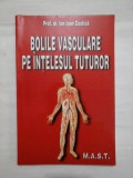 BOLILE VASCULARE PE INTELESUL TUTUROR - PROF. DR. ION IOAN COSTICA
