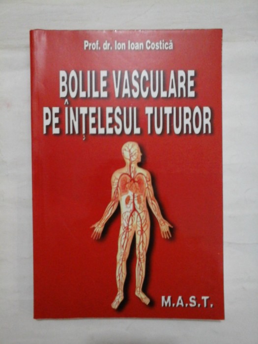 BOLILE VASCULARE PE INTELESUL TUTUROR - PROF. DR. ION IOAN COSTICA