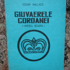 Edgar Wallace - Giuvaerele coroanei