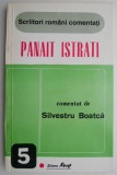Panait Istrati - Comentat de Silvestru Boatca - Carte Beletristica