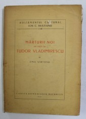 MARTURII NOI DIN VIATA LUI TUDOR VLADIMIRESCU de EMIL VIRTOSU , 1941