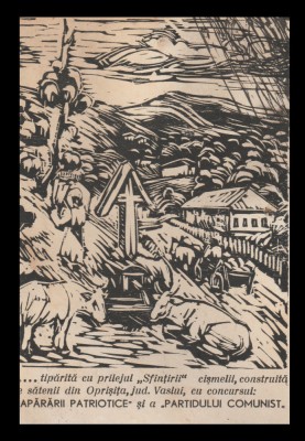 1945 Sfintirea cismelii din Oprisita Vaslui cu ajutorul PCR si Apararea Patriotica - ilustrata de propaganda necirculata, xilogravura foto