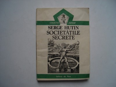Societatile secrete - Serge Hutin foto